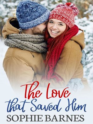 cover image of The Love That Saved Him